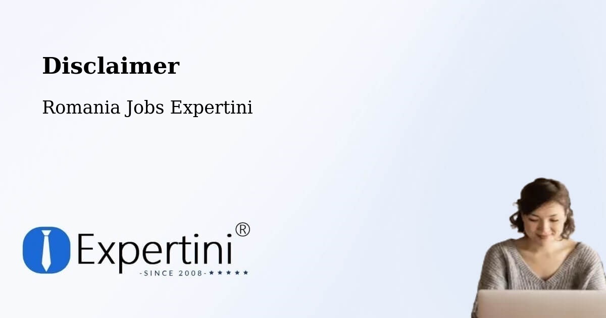 Disclaimer – Bacea - Romania Jobs Expertini