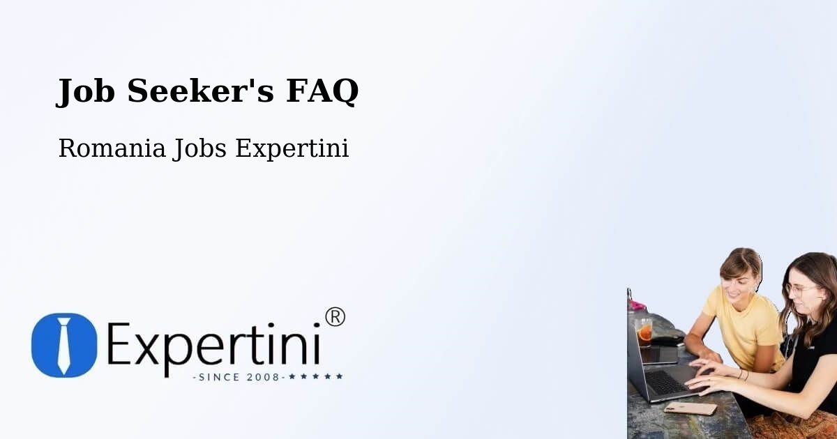 Job Seeker FAQ – Bacea - Romania Jobs Expertini