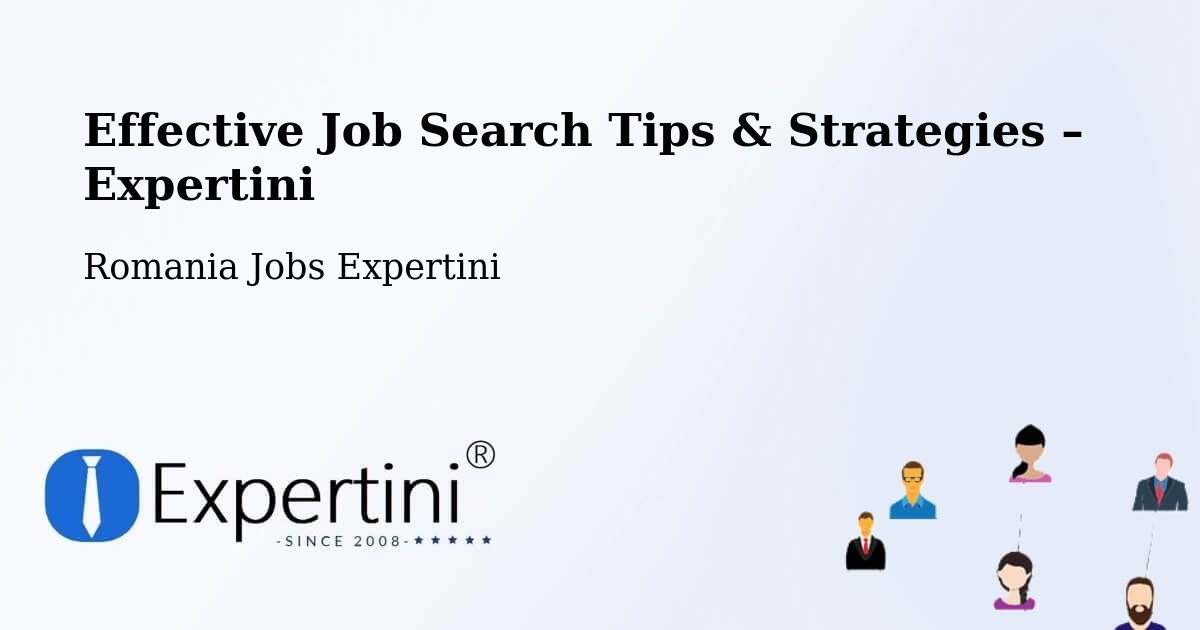 Job Search Tips & Strategies for Job Seekers – Bacea - Bacea, Romania Jobs Expertini