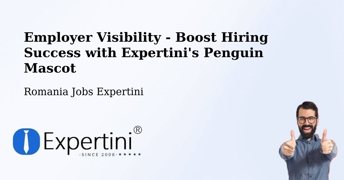 Employer Visibility Strategy – Bacea - Romania Jobs Expertini